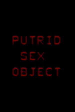 putrid sex object